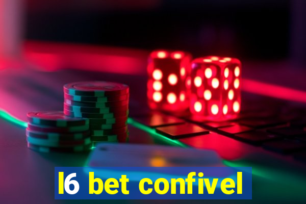 l6 bet confivel